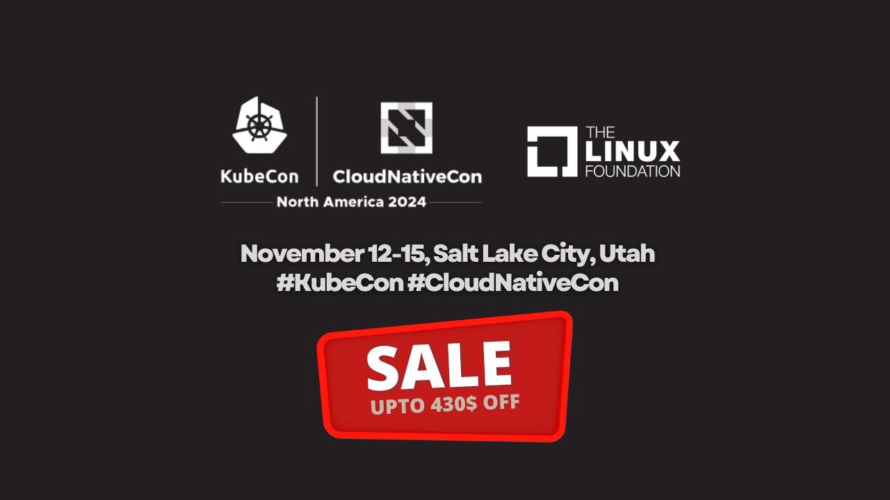 Promo: Get Up to $430 Off on KubeCon + CloudNativeCon North America 2024 Tickets